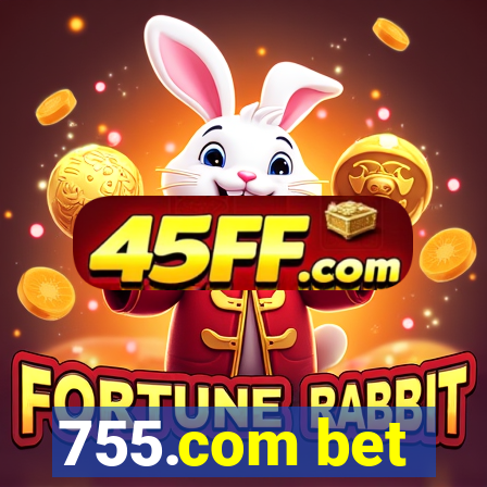 755.com bet